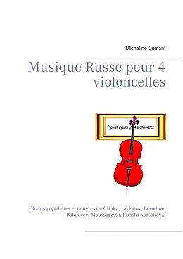 eBook (epub) Musique Russe pour 4 violoncelles de Micheline Cumant