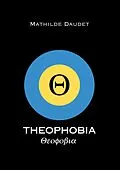 E-Book (epub) Theophobia von Mathilde Daudet
