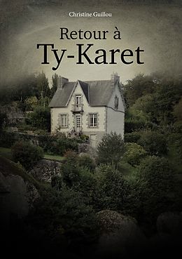 eBook (epub) Retour à Ty-Karet de Christine Guillou