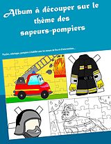 eBook (epub) Album à découper sur le thème des sapeurs-pompiers de Valérie Gasnier