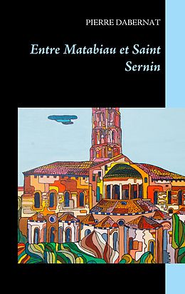 eBook (epub) Entre Matabiau et Saint Sernin de Pierre Dabernat