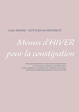 E-Book (epub) Menus d'hiver pour la constipation von Cedric Menard
