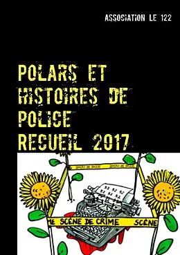 E-Book (epub) Polars et histoires de police : Recueil 2017 von Association Le 122