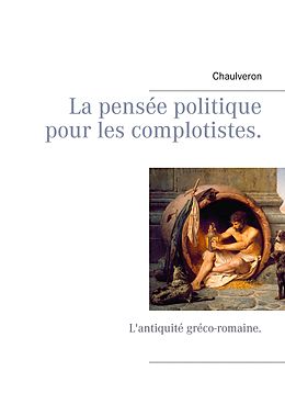 E-Book (epub) La pensée politique pour les complotistes von Chaulveron