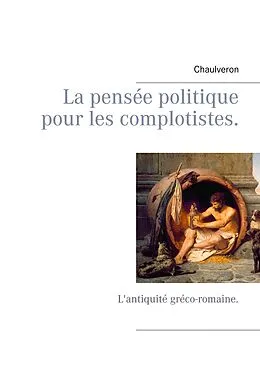 E-Book (epub) La pensée politique pour les complotistes von Chaulveron