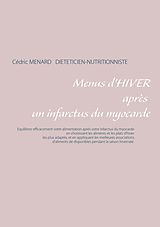 E-Book (epub) Menus d'hiver après un infarctus du myocarde von Cedric Menard