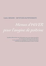 eBook (epub) Menus d'hiver pour l'angine de poitrine de Cedric Menard