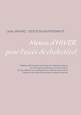 eBook (epub) Menus d'hiver pour l'excès de cholestérol de Cedric Menard