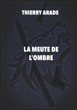 E-Book (epub) La Meute de L'Ombre von Thierry Arade