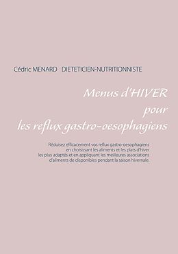 E-Book (epub) Menus d'hiver pour les reflux gastro-oesophagiens von Cedric Menard