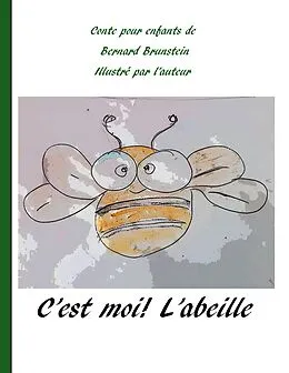 E-Book (epub) C'est moi l'abeille von Bernard Brunstein