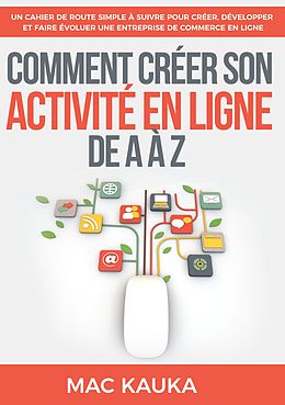 eBook (epub) Comment créer son activité en ligne de A à Z de Mac Kauka