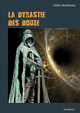 E-Book (epub) LA DYNASTIE DES DOUZE von Gilles Battistuta