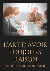 eBook (epub) L'Art d'avoir toujours raison de Arthur Schopenhauer