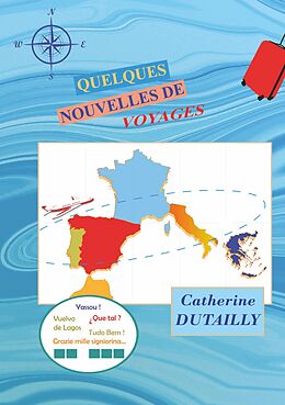 eBook (epub) Quelques Nouvelles de Voyages de Catherine Dutailly