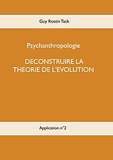 eBook (epub) Déconstruire la théorie de l'évolution de Guy Rostin Tack