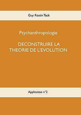 eBook (epub) Déconstruire la théorie de l'évolution de Guy Rostin Tack