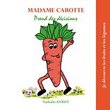 eBook (epub) Madame Carotte prend des décisions de Nathalie Antien