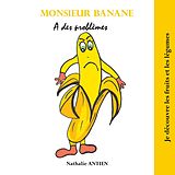 eBook (epub) Monsieur Banane a des problèmes de Nathalie Antien