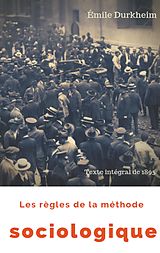 E-Book (epub) Les règles de la méthode sociologique (texte intégral de 1895) von Émile Durkheim