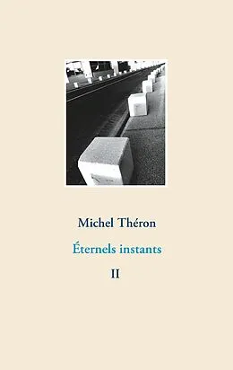 E-Book (epub) Éternels instants von Michel Théron