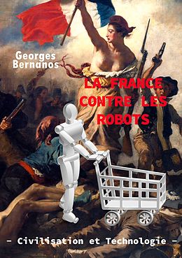 eBook (epub) La France contre les robots - civilisation et technologie de Georges Bernanos