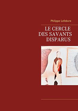 Couverture cartonnée Le cercle des savants disparus de Philippe Lefebvre