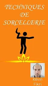 E-Book (epub) Techniques de sorcellerie von Kévin Fikri