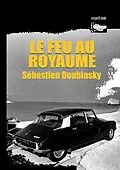 E-Book (epub) Le feu au royaume von Sébastien Doubinsky