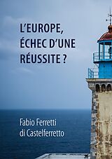 eBook (epub) L'Europe, échec d'une réussite? de Fabio Ferretti di Castelferretto