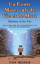 E-Book (epub) Un Conte Minecraft de Vie et de Mort von Top Miner