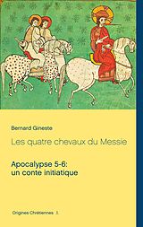 E-Book (epub) Les quatre chevaux du Messie von Bernard Gineste