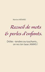 eBook (epub) Recueil de mots & perles d'enfants. de Martine Ménard