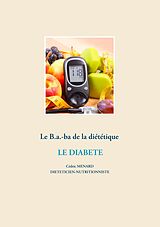 E-Book (epub) Le B.a.-ba de la diététique pour le diabète von Cédric Ménard