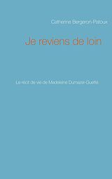 E-Book (epub) Je reviens de loin von Catherine Bergeron-Patoux
