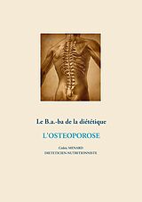 E-Book (epub) Le B.a.-b.a de la diététique de l'ostéoporose von Cédric Ménard