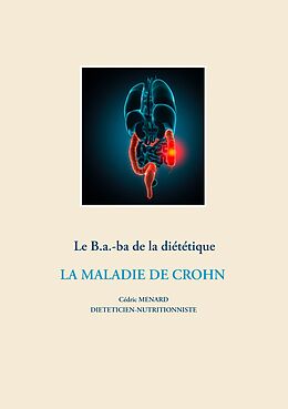 eBook (epub) Le B.a-ba. de la diététique de la maladie de Crohn de Cédric Menard