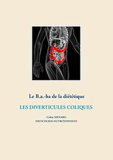 eBook (epub) Le B.a.-ba de la diététique des diverticules coliques de Cédric Menard