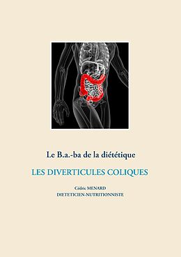 E-Book (epub) Le B.a.-ba de la diététique des diverticules coliques von Cédric Menard