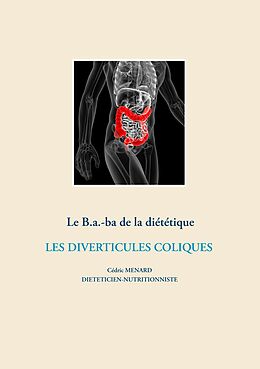 eBook (epub) Le B.a.-ba de la diététique des diverticules coliques de Cédric Menard