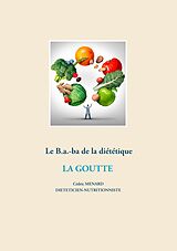 E-Book (epub) Le B.a.-ba diététique de la goutte von Cédric Ménard
