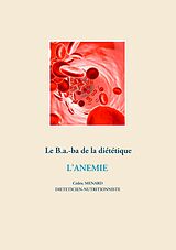 eBook (epub) Le B.a.-ba diététique pour l'anémie de Cédric Menard