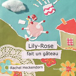 eBook (pdf) Lily-Rose fait un gâteau de Rachel Heckendorn