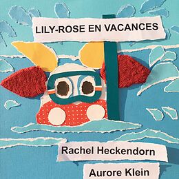 eBook (pdf) Lily-Rose en vacances de Rachel Heckendorn, Aurore Klein