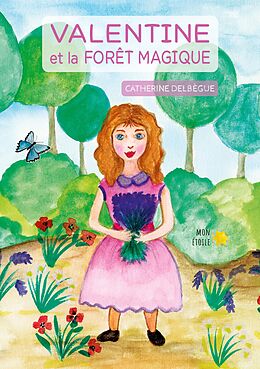 eBook (epub) Valentine et la forêt magique de Catherine Delbegue