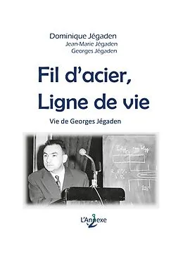 E-Book (epub) Fil d'acier, ligne de vie von Dominique Jégaden