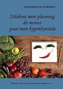 Couverture cartonnée J'élabore mon planning de menus pour mon hypothyroïdie de Cédric Menard