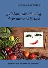 Kartonierter Einband (Kt) J'élabore mon planning de menus sans lactose von Cédric Menard