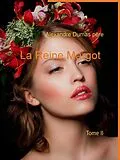 E-Book (epub) La Reine Margot von Alexandre Dumas Père