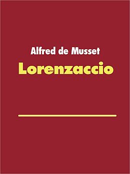 E-Book (epub) Lorenzaccio von Alfred De Musset